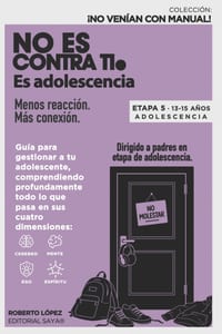 No Es Contra Ti. Es Adolescencia.: Menos reacción. Más conexión. cover