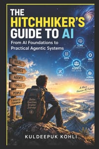 The Hitchhiker's Guide to AI: From AI Foundations to Practical Agentic Systems cover