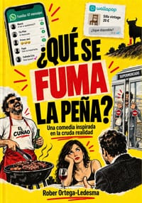 ¿Qué se fuma la peña?: Una comedia inspirada en la cruda realidad cover