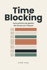 Time Blocking: Guía práctica de gestión del tiempo por bloques cover