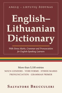 English-Lithuanian Dictionary: With Stress Marks, Grammar and Pronunciation for English-Speaking Learners cover