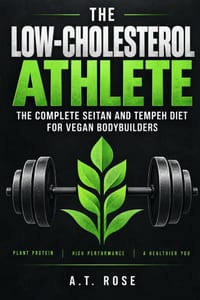 The Low-Cholesterol Athlete: The Complete Seitan and Tempeh Diet for Vegan Bodybuilders cover