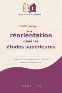 Guide pratique de la réorientation dans les études supérieures: Changer de voie, choisir une nouvelle formation et réussir son nouveau départ cover