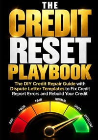 The Credit Reset Playbook: The DIY Credit Repair Guide with Dispute Letter Templates to Fix Credit Report Errors and Rebuild Your Credit cover