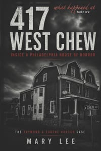 What Happened at 417 West Chew Avenue: The True Crime Investigation Behind Philadelphia's House of Horrors cover
