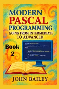 Modern Pascal Programming: Going From Intermediate to Advanced cover