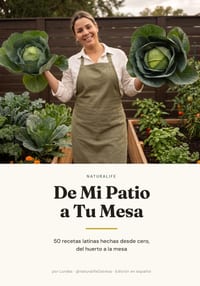 De Mi Patio a Tu Mesa: 50 recetas latinas hechas desde cero, del huerto a la mesa cover