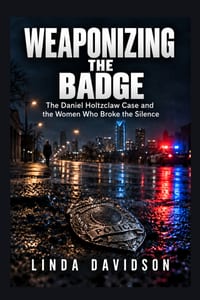 Weaponizing the Badge: The Daniel Holtzclaw Case and the Women Who Broke the Silence cover