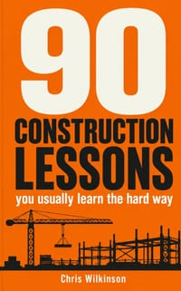 90 Construction Lessons: You Usually Learn The Hard Way. cover