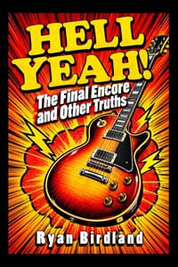Hell Yeah!: Part 2: The Final Encore and Other Truths cover