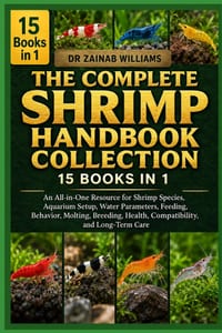 The Complete Shrimp Handbook Collection: An All-in-One Resource for Shrimp Species, Aquarium Setup, Water Parameters, Feeding, Behavior, Molting, Bree cover