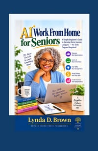 AI Work from Home for Seniors: A Simple Guide to Earning Extra Income Using AI- No Tech Degree Required cover