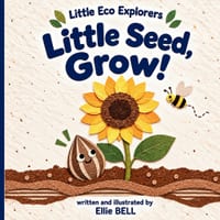 Little Seed Grow: A Gentle Picture Book About Growing Plants for Ages 3-5 cover
