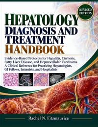 Hepatology Diagnosis and Treatment Handbook: Evidence-Based Protocols for Hepatitis, Cirrhosis, Fatty Liver Disease, and Hepatocellular Carcinoma cover