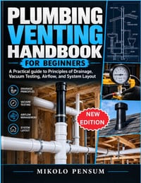 Plumbing Venting Handbook For Beginners: A Practical guide to Principles of Drainage, Vacuum Testing, Airflow, and System Layout cover