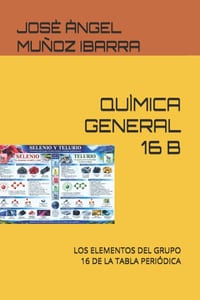 Quìmica General 16 B: Los Elementos del Grupo 16 de la Tabla Periódica cover