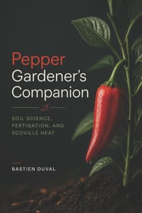 Pepper Gardener's Companion: Soil Science, Fertigation, and Scoville Heat cover