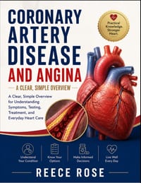 Coronary Artery Disease and Angina: A CLEAR, SIMPLE OVERVIEW: A Clear, Simple Overview for Understanding Symptoms, Testing, Treatment, and Everyday He cover