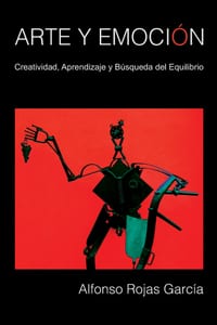 Arte Y Emoción: Creatividad, aprendizaje y búsqueda del equilibrio cover