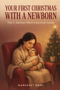 Your First Christmas With a Newborn: The C-Section Mom's Survival Guide cover