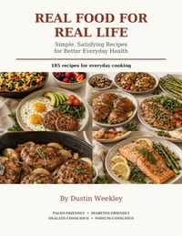 Real Food for Real Life: Simple, Satisfying Recipes for Better Everyday Health cover