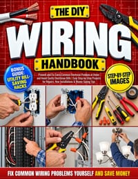 The DIY Wiring Handbook: Prevent and Fix Every Common Electrical Problem at Home and Avoid Costly Electrician Bills Easy Step-by-Step Projects for Saf cover