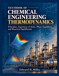 Textbook of Chemical Engineering Thermodynamics: Principles, Equations of State, Phase Equilibria, and Reaction Equilibrium cover