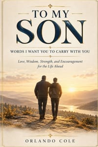 To My Son Words I Want You to Carry with You: Love, Wisdom, Strength, and Encouragement for the Life Ahead cover
