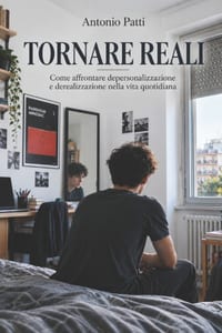 Tornare reali: come affrontare depersonalizzazione e derealizzazione nella vita quotidiana cover