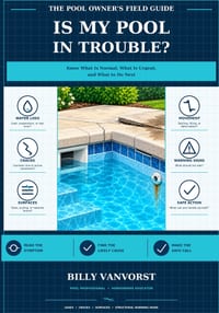The Pool Owner's Field Guide: Is My Pool in Trouble?: Leaks, Cracks, Surface Damage, and Structural Warning Signs cover