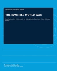 The Invisible World War: How Nations Are Fighting with AI, Cyberattacks, Sanctions, Chips, Data and Money cover