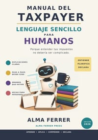 Manual del Taxpayer: Lenguaje Sencillo Para Humanos cover