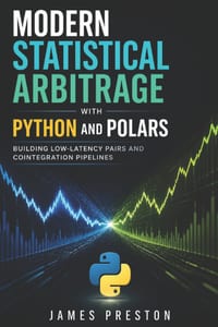 Modern Statistical Arbitrage with Python and Polars: Building Low-Latency Pairs and Cointegration Pipelines cover