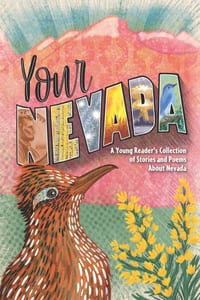 Your Nevada: A Young Reader's Collection of Stories and Poems About Nevada cover