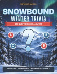 Snowbound Winter Trivia: 250 Winter Questions and Answers for Adults and Families, Snow Science, Polar Explorers, Winter Sports, and Cozy Fun Facts cover