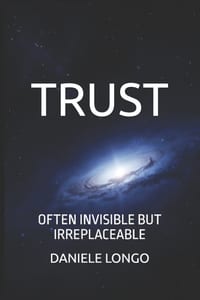 Trust the Most Important Word in the Universe: Often Invisible But Irreplaceable cover
