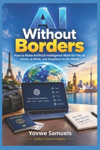 AI Without Borders: How to Make Artificial Intelligence Work for You at Home, at Work, and Anywhere in the World cover