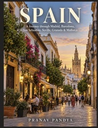 SPAIN A Journey through Madrid, Barcelona, San Sebastián, Seville, Granada & Mallorca cover