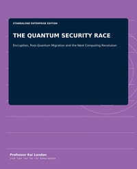 The Quantum Security Race: Encryption, Post-Quantum Migration and the Next Computing Revolution cover