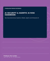 AI Security & Agentic AI Risk Handbook: Securing Autonomous Systems, Models, Agents and Enterprise AI cover
