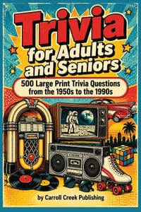 Trivia for Adults and Seniors: 500 Large Print Trivia Questions from the 1950s to the 1990s cover