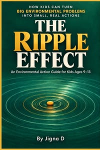 The Ripple Effect: How Kids Can Turn Big Environmental Problems Into Small, Real Actions cover