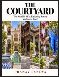 THE COURTYARD The World's Most Enduring Room Without a Roof cover
