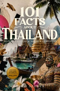 101 Facts about Thailand: History - Culture - Nature - Curiosities cover