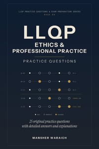 LLQP Ethics and Professional Practice: Practice Questions: Original Practice Questions with Detailed Answers and Explanations cover