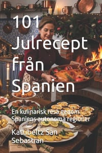 101 Julrecept från Spanien: En kulinarisk resa genom Spaniens autonoma regioner cover