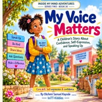 My Voice Matters: A Children's Story About Confidence, Self-Expression, and Speaking Up cover