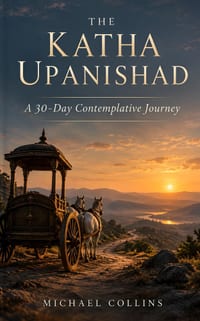 The Katha Upanishad: A 30-Day Contemplative Journey cover