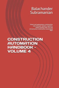 Construction Automation Handbook - Volume 4: Smart and autonomous construction sites through robotics, logistics, safety, quality, high-rise and infra cover