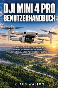 Dji Mini 4k Drohnen Benutzerhandbuch Für Anfänger: Ein praktischer Leitfaden zur Einrichtung sicherer Flugluftbildaufnahmen: Intelligente Funktionen, cover